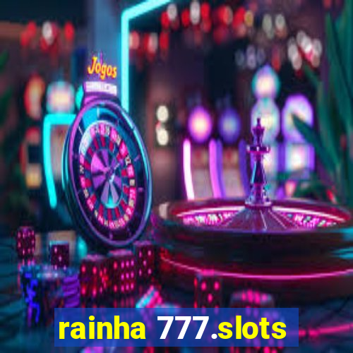 rainha 777.slots